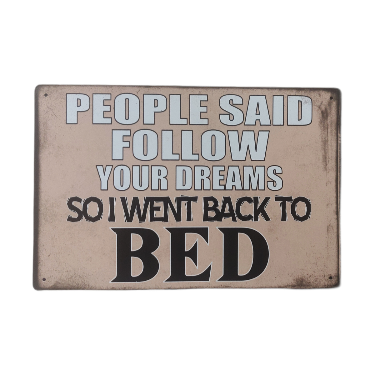 Follow Your Dreams - Metal Sign